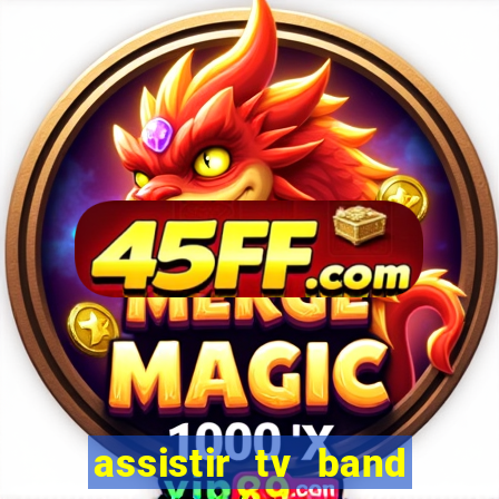 assistir tv band bahia ao vivo